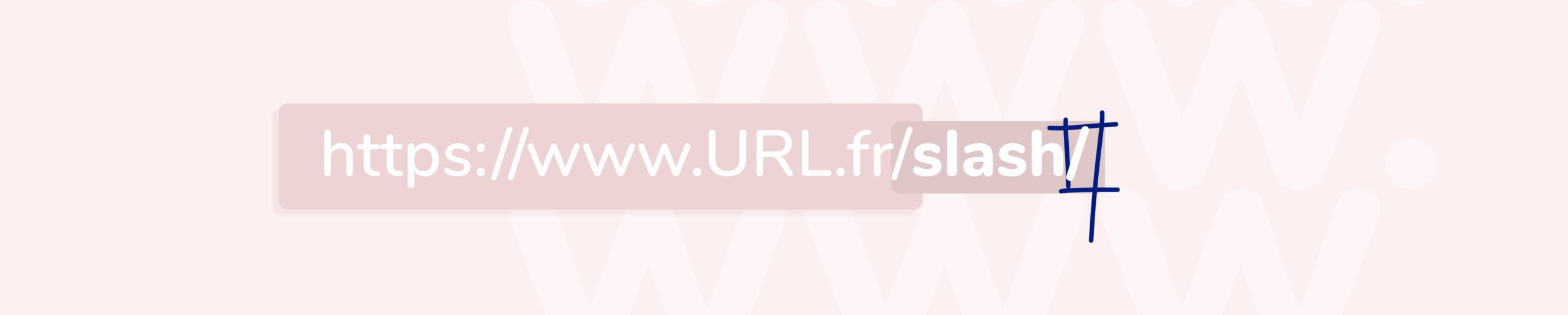 faut-il mettre un slash en fin d'url